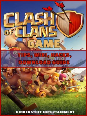 cover image of Clash of Clans Game Tips, Wiki, Hacks, Download Guide